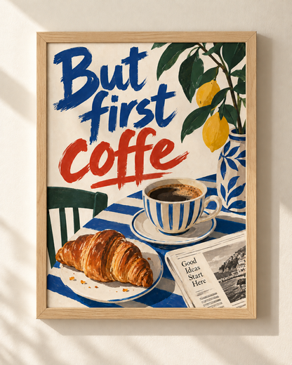 But First Coffee - plakat w ramie