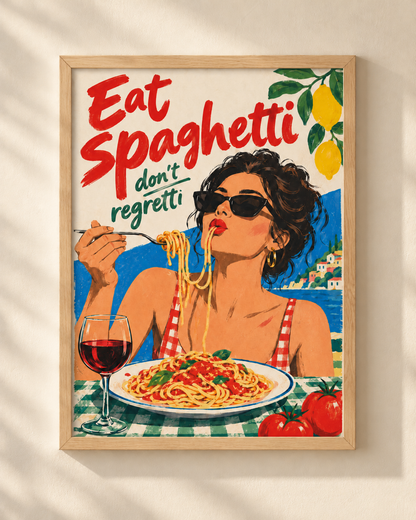 Eat Spaghetti Don’t Regretti - plakat kulinarny w ramie
