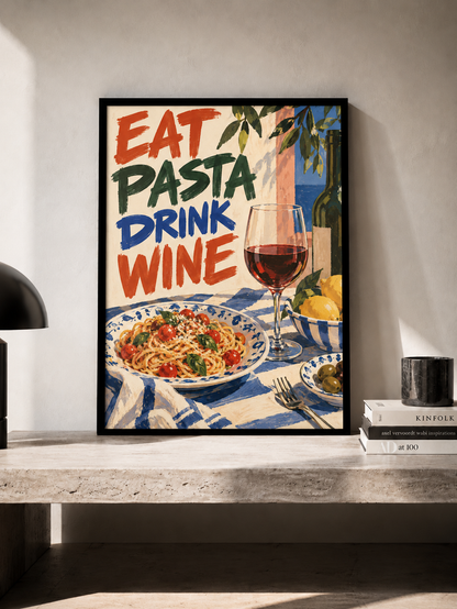 Eat Pasta Drink Wine - plakat kuchenny w ramie