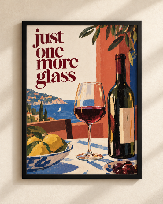 NEX Just One More Glass Mediterranean lifestyle poster in black frame
